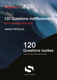 120 QUESTIONS INDIFFERENCIEES - PAR LE VICE-MAJOR ECN 2015