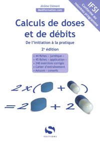 Calculs de doses et de débits - de l'initiation à la pratique