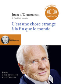 C'EST UNE CHOSE ETRANGE A LA FIN QUE LE MONDE - LIVRE AUDIO 1 CD MP3 - SUIVI D'UN ENTRETIEN AVEC L'A