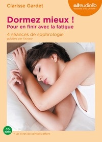 Dormez mieux ! Pour en finir avec la fatigue