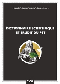 Dictionnaire scientifique et érudit du pet