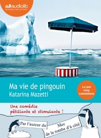 MA VIE DE PINGOUIN - LIVRE AUDIO 1 CD MP3