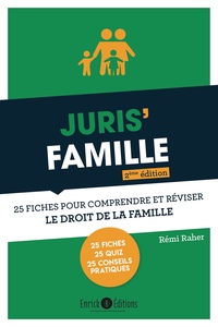 JURIS' FAMILLE 2EME EDITION - 25 FICHES POUR COMPRENDRE ET REVISER LE DROIT DE LA FAMILLE