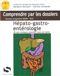 HEPATO-GASTRO-ENTEROLOGIE - 36 CAS CLINIQUES AVEC TOUS LES ITEMS DU PROGRAMME DFASM