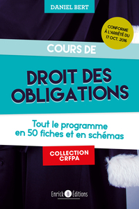 COURS DE DROIT DES OBLIGATIONS - TOUT LE PROGRAMME EN 50 FICHES ET EN SCHEMAS