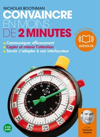 CONVAINCRE EN MOINS DE 2 MINUTES - LIVRE AUDIO 3CD AUDIO - 3H - TEXTE ADAPTE