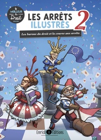 LES ARRETS ILLUSTRES 2 (DEUXIEME EDITION) - LES BARONS DU DROIT ET LA COURSE AUX ARRETS
