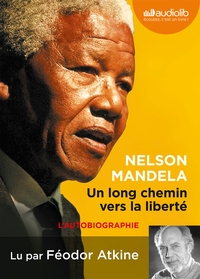 UN LONG CHEMIN VERS LA LIBERTE - LIVRE AUDIO 1 CD MP3 - TEXTE ABREGE