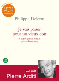 JE VAIS PASSER POUR UN VIEUX CON - LIVRE AUDIO 2 CD AUDIO