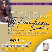 INTEGRALE DES TEXTES AUTOBIOGRAPHIQUES : Les Rêveries/ Les Confessions : Coffret 4 CD MP3