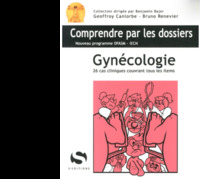 GYNECOLOGIE ET OBSTETRIQUE - 26 CAS CLINIQUES AVEC TOUS LES ITEMS DU PROGRAMME DFASM