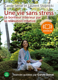 UNE VIE SANS STRESS - LIVRE AUDIO 1 CD AUDIO