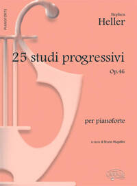 STEPHEN HELLER: 25 STUDI PROGRESSIVI OP.46, PER PIANOFORTE PIANO