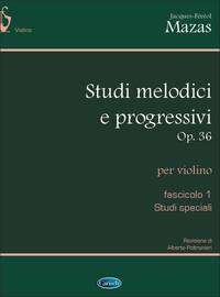JACQUES-FEREOL MAZAS: STUDI MELODICI E PROGRESSIVI, OP.36 -  FASCICOLO 1, STUDI SPECIALI
