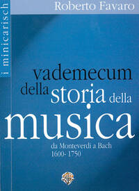 VADEMECUM DELLA STORIA DELLA MUSICA, DA MONTEVERDI A BACH 1600-1750 LIVRE SUR LA MUSIQUE