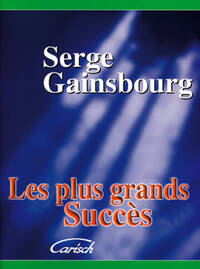 LES PLUS GRANDS SUCCES DE SERGE GAINSBOURG - PIANO, VOIX & GUITARE - 21 CHANSONS