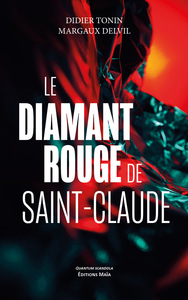Le diamant rouge de Saint-Claude