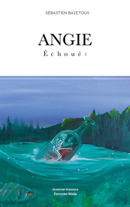 Angie, Échoués