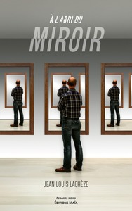 À l'abri du miroir