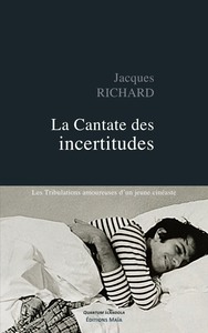 La Cantate des incertitudes - Les Tribulations amoureuses d'un jeune cinéaste