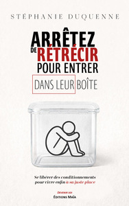 Arrêtez de rétrécir pour entrer dans leur boîte