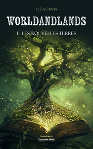 Worldandlands, II. Les nouvelles terres