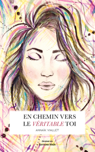 En chemin vers le véritable toi