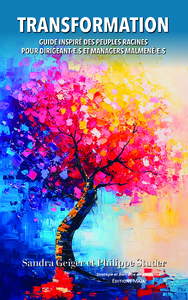 Transformation - Guide inspiré des peuples racines pour dirigeant·e·s et managers malmené·e·s