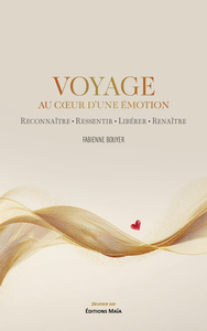 Voyage au cœur d’une émotion