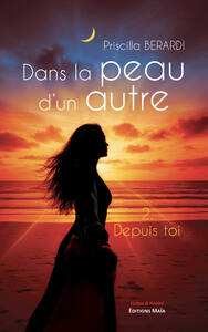 Dans la peau d’un autre - 2. Depuis toi