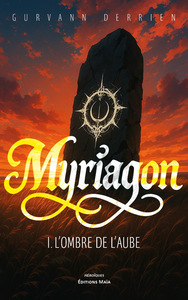 Myriagon, I. L’ombre de l’aube