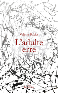 L'adulte erre