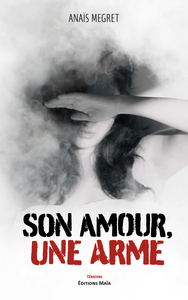 Son amour, une arme