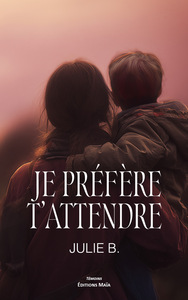 Je préfère t’attendre