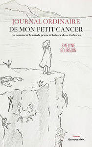 Journal ordinaire de mon petit cancer