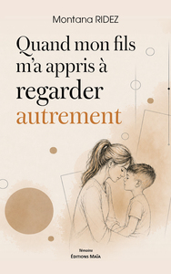 Quand mon fils m’a appris à regarder autrement