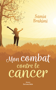 Mon combat contre le cancer