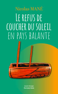 Le refus de coucher du soleil en pays Balante