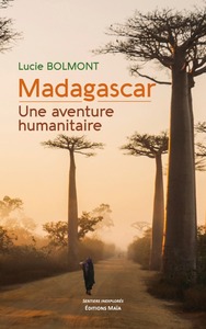 MADAGASCAR - UNE AVENTURE HUMANITAIRE