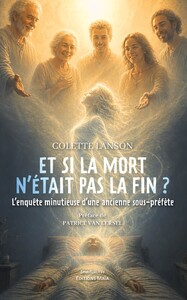 Et si la mort n’était pas la fin ?