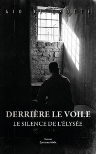 Derrière le voile - Le silence de l’Élysée