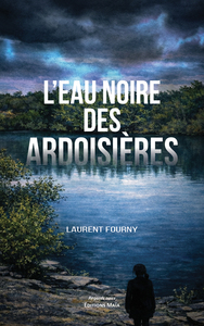 L’eau noire des ardoisières