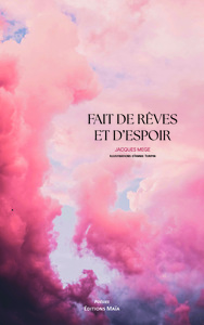 Fait de rêves et d’espoir