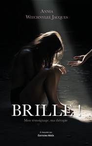 Brille ! - Mon témoignage, ma thérapie