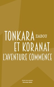 Tonkara et Koranat, l'aventure Commence