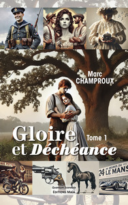 Gloire et Déchéance - Tome 1