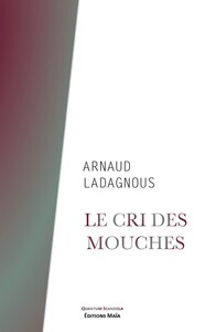 Le cri des mouches