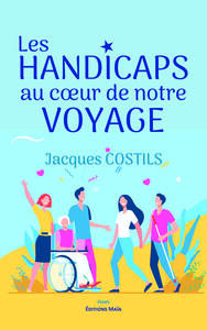 Les handicaps au cœur de notre voyage
