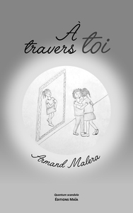 À travers toi