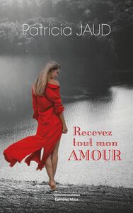 Recevez tout mon amour